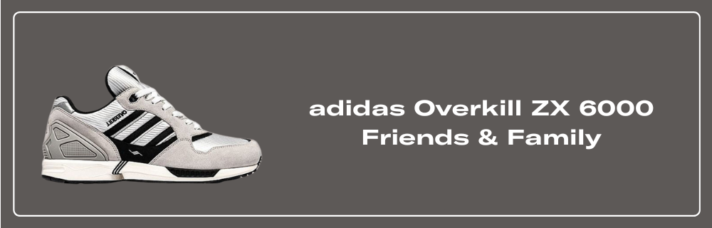 adidas Overkill ZX 6000 Friends & Family - ID3549 Raffles & Where to Buy