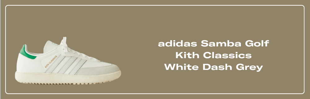 adidas Samba Golf Kith White - IG5711 Raffles & Where to Buy adidas Samba Golf Kith White - IG5711 Raffles & Where to Buy
