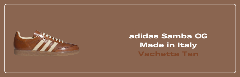 adidas Samba OG Made in Italy Vachetta Tan - IE9121 adidas Samba OG Made in Italy Vachetta Tan - IE9121