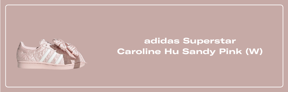 adidas x Caroline Hu ☆ Superstar Women’s ‘Pink’ Caroline Hu and adidas Join Forces for Spring 2025