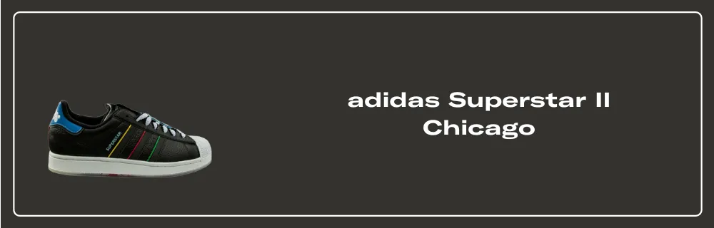 adidas Superstar II Chicago (TD) - JP8516 Raffles & Where to Buy
