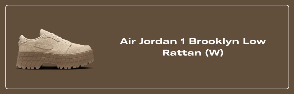 The Women's Air Jordan 1 Brooklyn Low Rattan Releases The Women's Air Jordan 1 Brooklyn Low Rattan Releases
