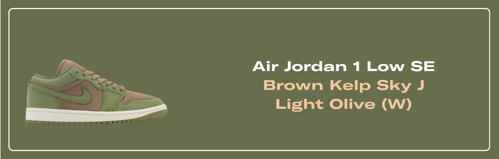 Air Jordan 1 Low SE Brown Kelp Sky J Light Olive (W) - FB9893-300