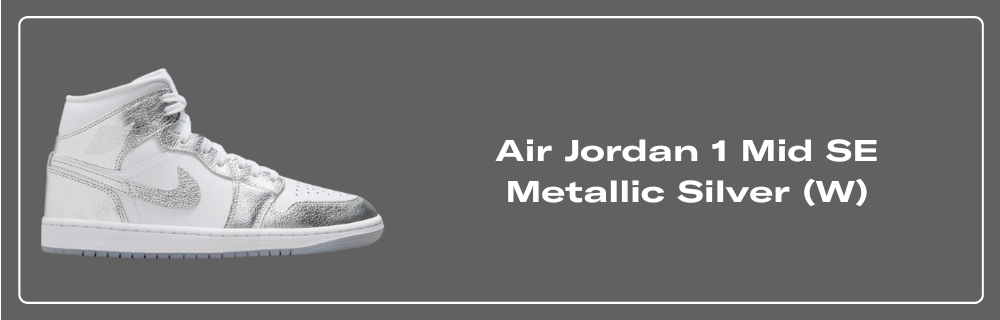 Air Jordan 1 Mid SE Metallic Silver (W) - FN5031-100 Release