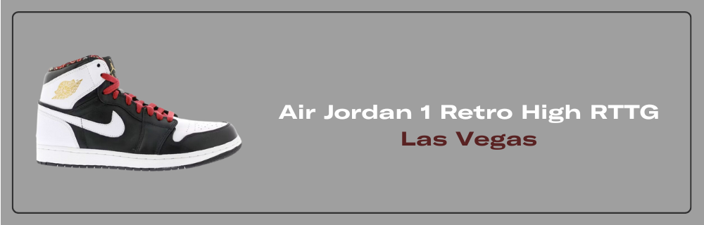 Air Jordan 1 Retro High RTTG Las Vegas