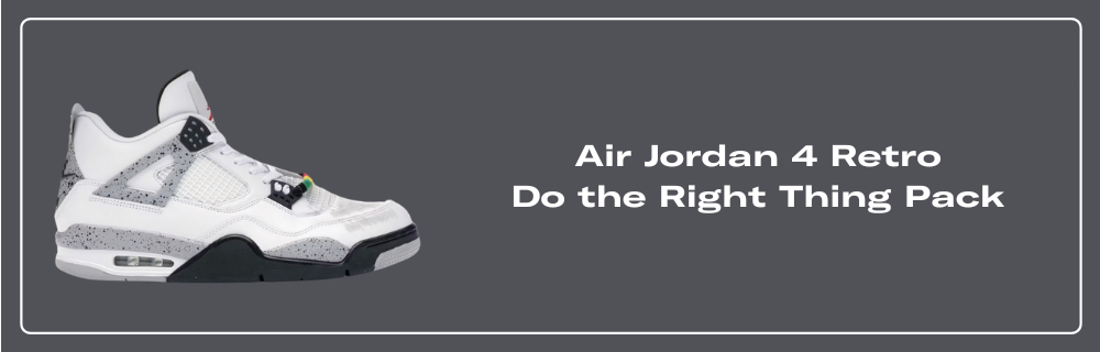 Air Jordan 4 Retro Do the Right Thing Pack 840606 192A