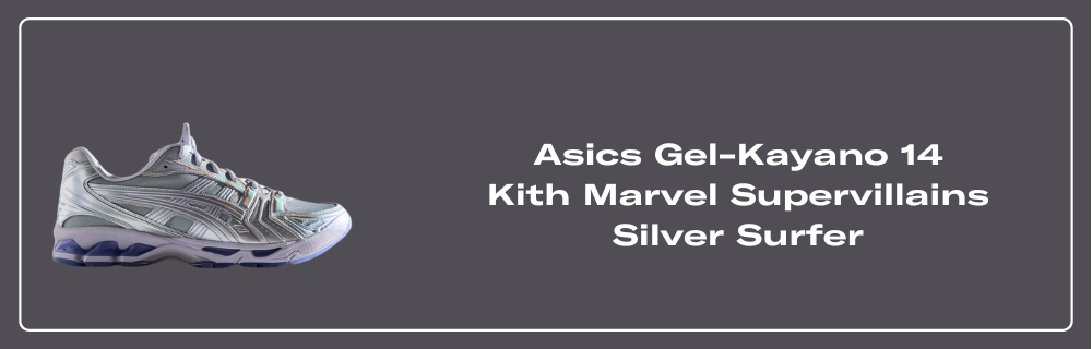 Asics Gel-Kayano 14 Kith Marvel Supervillains Silver Surfer