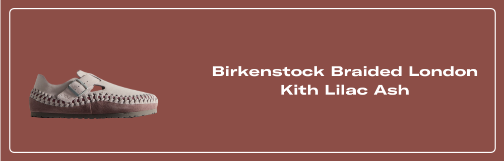 Birkenstock Braided London Kith Lilac Ash - 1028832