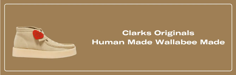 Clarks Originals Human Made Wallabee Made - XX28GD008