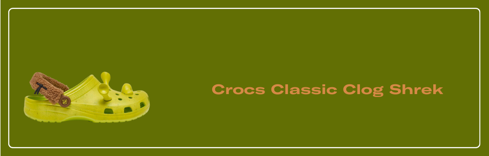 Shrek Crocs Classic Clog 209373-300 Release Info - 1breakingnews