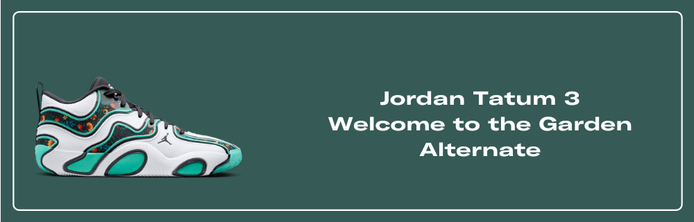 Jordan Tatum 3 Welcome to the Garden Alternate (PS) - HF3137-103