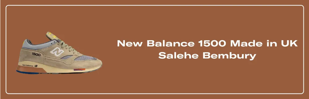 The Salehe Bembury x New Balance 1500 Made in UK Releases The Salehe Bembury x New Balance 1500 Made in UK Releases