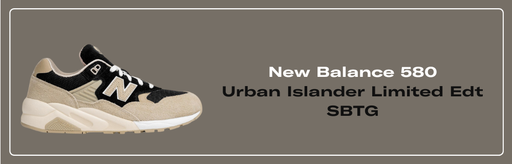 New Balance 580 Urban Islander Limited Edt SBTG Raffles Where to Buy