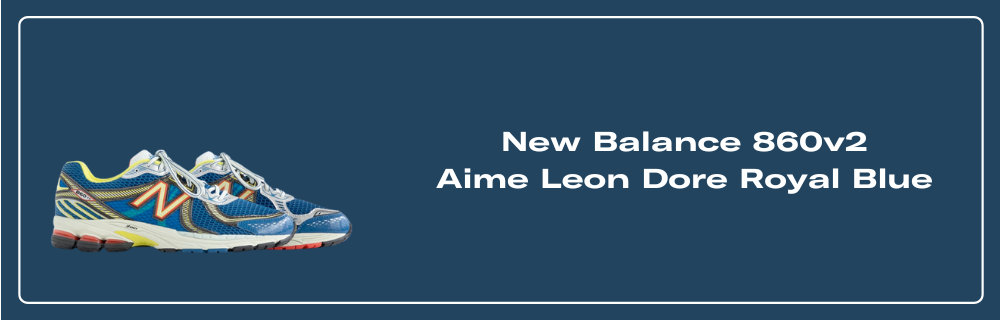 New Balance 860v2 Aime Leon Dore Royal Blue - ML860DA2 New Balance 860v2 Aime Leon Dore Royal Blue - ML860DA2