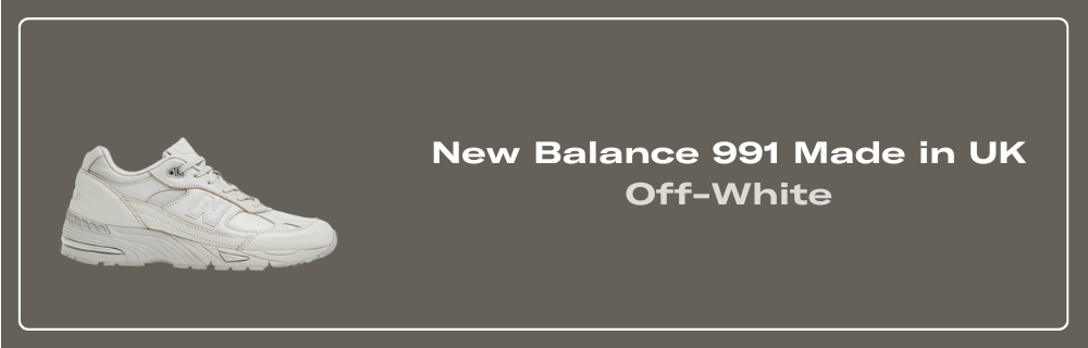 New Balance 991 Made in UK Off-White - M991OW Raffles & Where to Buy
