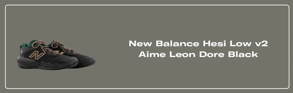 New balance x Aime Leon Dore ☆ HESI LOW V2 ‘Black’ The Aime Leon Dore x New Balance Hesi Low v2 Pack is