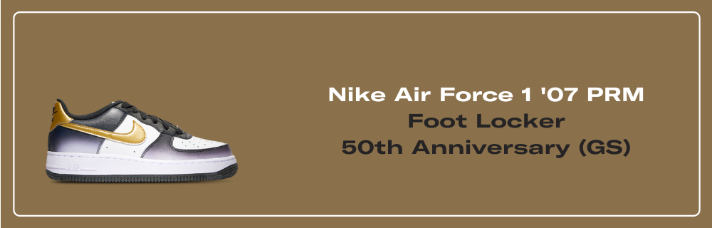 Nike Air Force 1 07 PRM Foot Locker 50th Anniversary GS HJ9286 100
