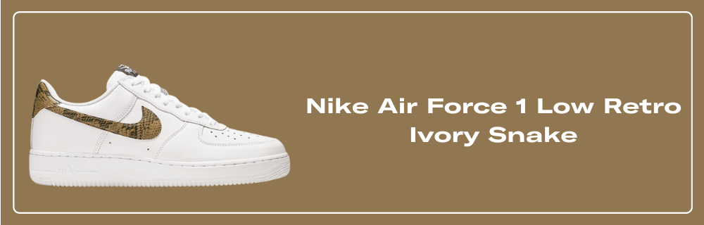 Air force 1 sale ivory snake on feet