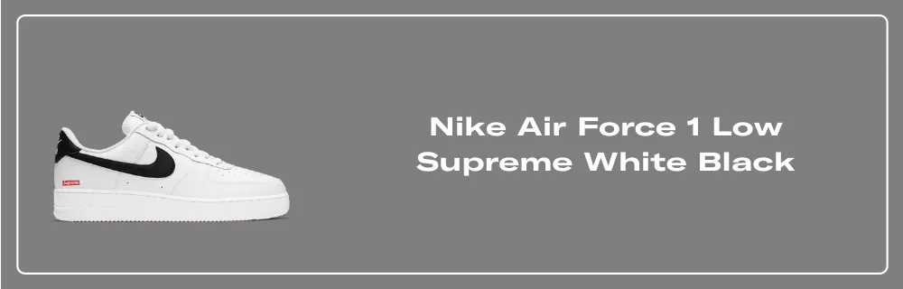 The Supreme x Nike Air Force 1 Low White Black Releases Fall The Supreme x Nike Air Force 1 Low White Black Releases Fall