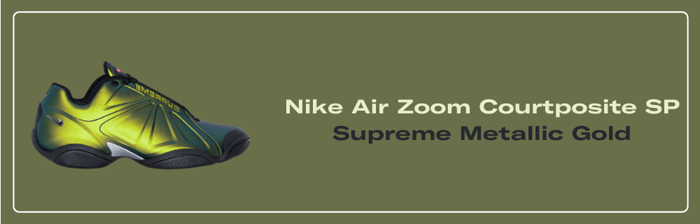 Nike Air Zoom Courtposite Supreme Metallic Gold