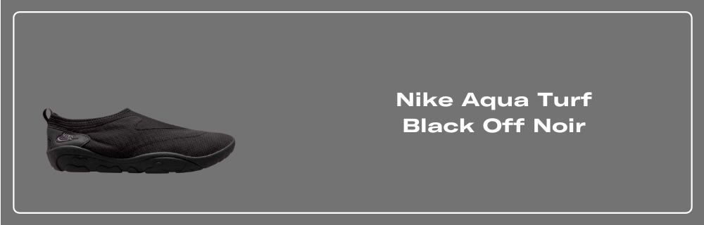 Nike Aqua Turf Black Off Noir Men's - FZ5627-001 - US