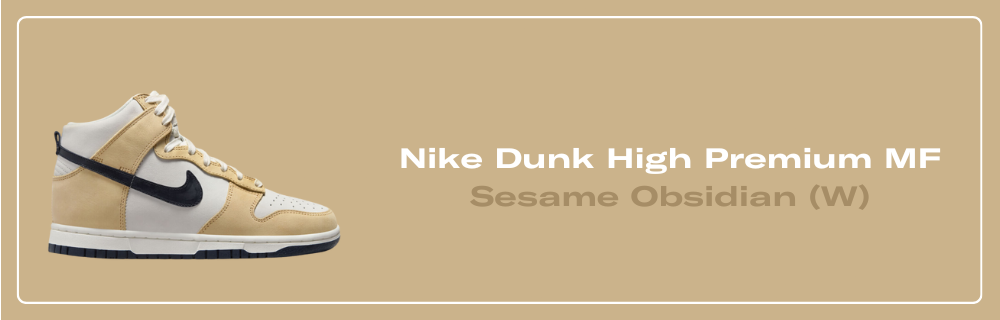 Nike Dunk High Premium MF Sesame Obsidian (W) - DX2044-101 Raffles