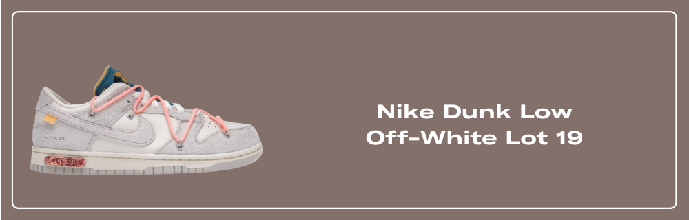 Nike Dunk Low Off-White Lot 19 - DJ0950-119 Raffles & Where to Buy