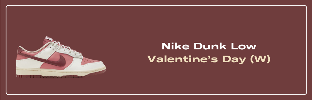 The Women's Nike Dunk Low Valentine's Day Releases in 2024