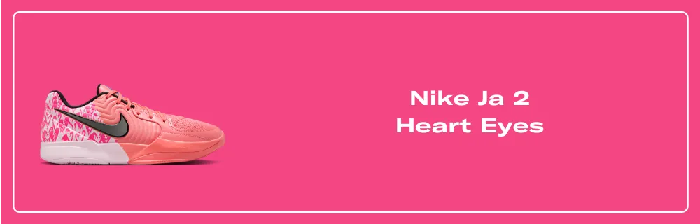 Ja Morant's Valentine's Day Nike Ja 2 Heart Eyes is