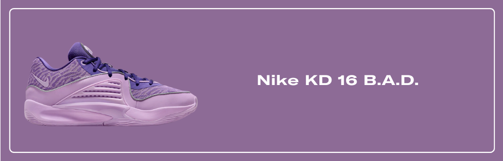 Nike KD 16 'B.A.D.' – DTLR