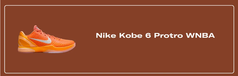 Nike Kobe 6 Protro WNBA (GS) - FV9676-800 Raffles & Where to Buy