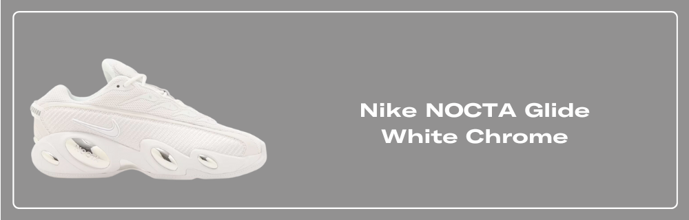 Nike NOCTA Glide Drake White Chrome Men's - DM0879-100 - US