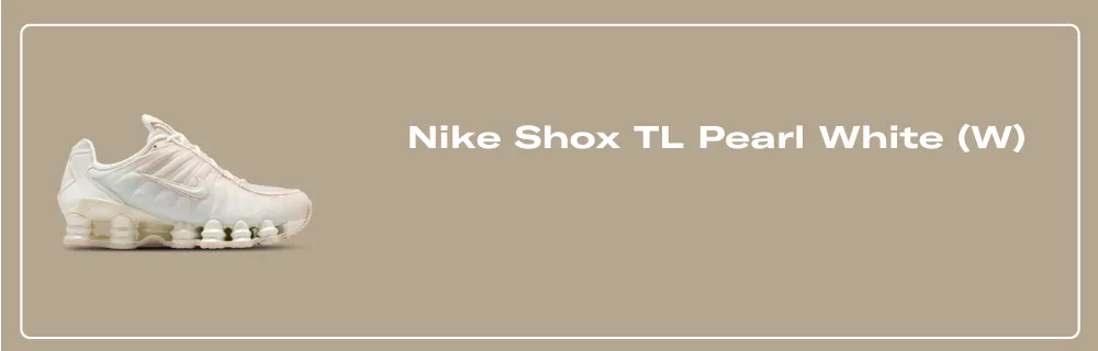 Nike Shox TL Pearl White (W) - IH5075-219 Raffles & Where to Buy