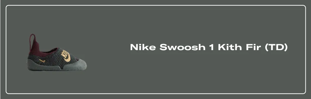 Nike Swoosh 1 Kith Fir (TD) - IM6046-300 Raffles & Where to Buy