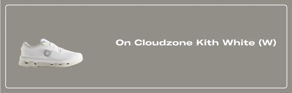 On Cloudzone Kith White (W) - 3WF10850202 Raffles & Where to Buy
