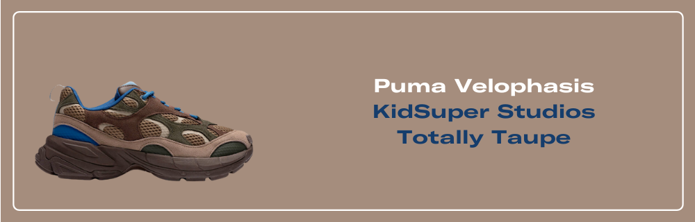 PUMA x KidSuper Studios ☆ Velophasis NU 'Totally Taupe' VELOPHASIS NU KIDSUPER [TAUPE/ESPRESSO] - KidSuper
