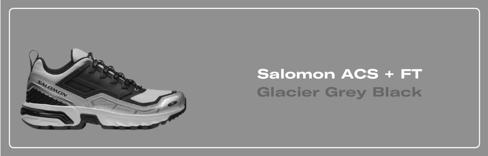 Salomon ACS + FT Glacier Grey Black - L47435700 Release Info